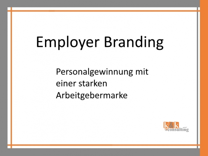 Employer Branding - Personalgewinnung mit einer starken Arbeitgebermarke